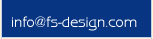 info@fs-design.com